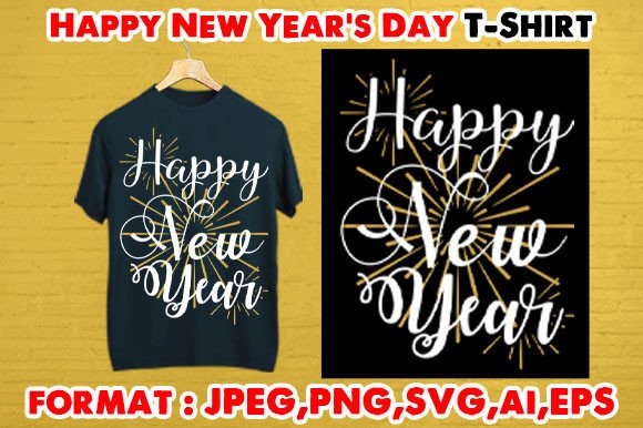 Download Happy New Year's Day T- Shirt - Happy Collection